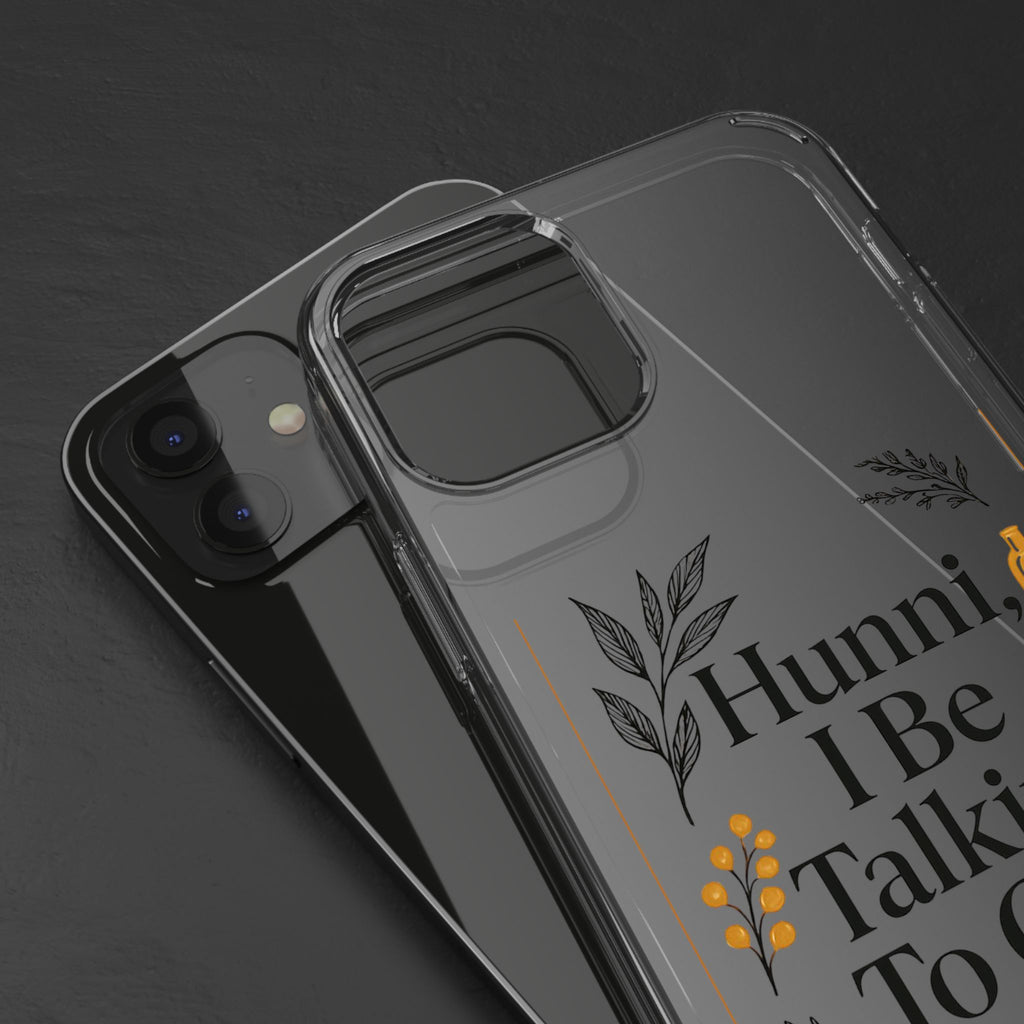 Clear Phone Case — "Hunni, I Be Talking To God" Floral Prayer Design
