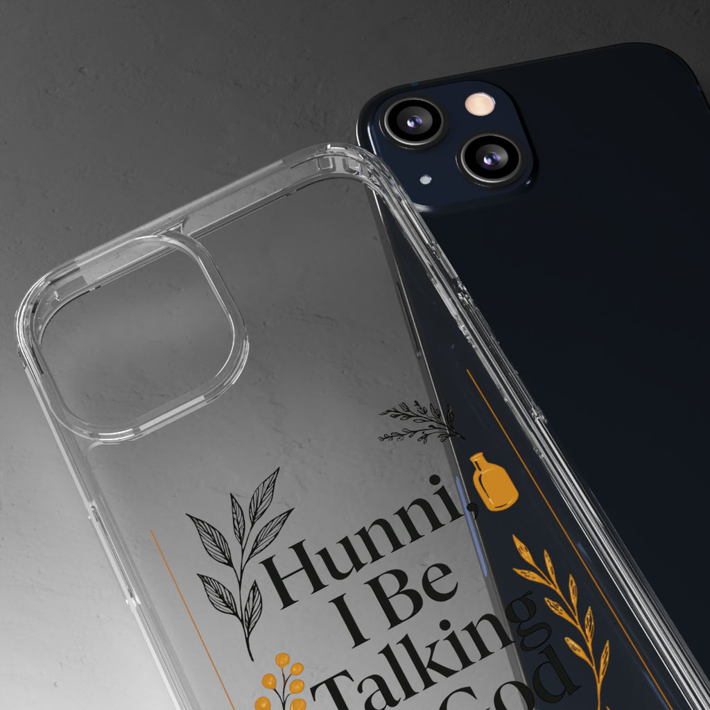 Clear Phone Case — "Hunni, I Be Talking To God" Floral Prayer Design