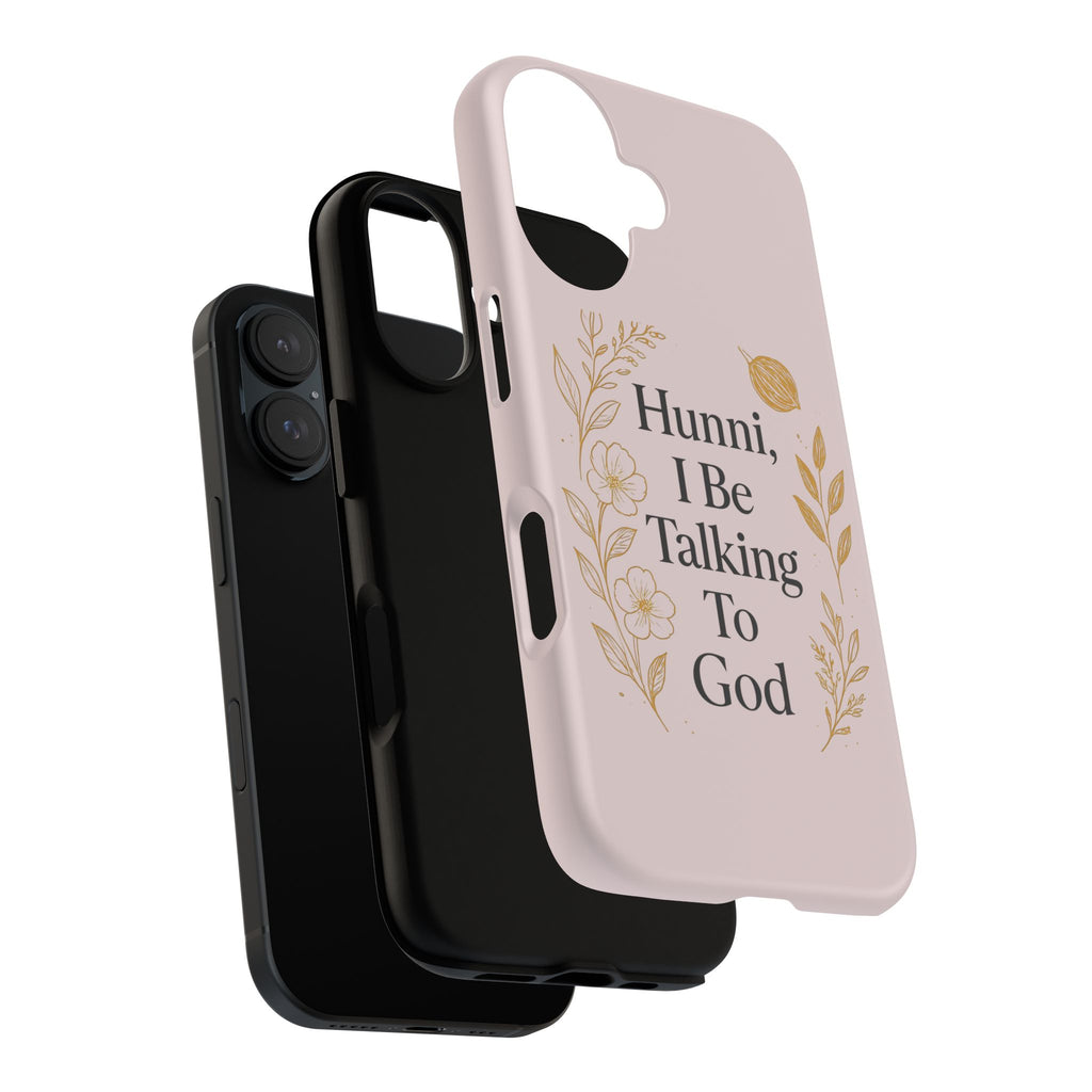 Phone Case — "Hunni, I Be Talking To God" Floral Religious Protective Case
