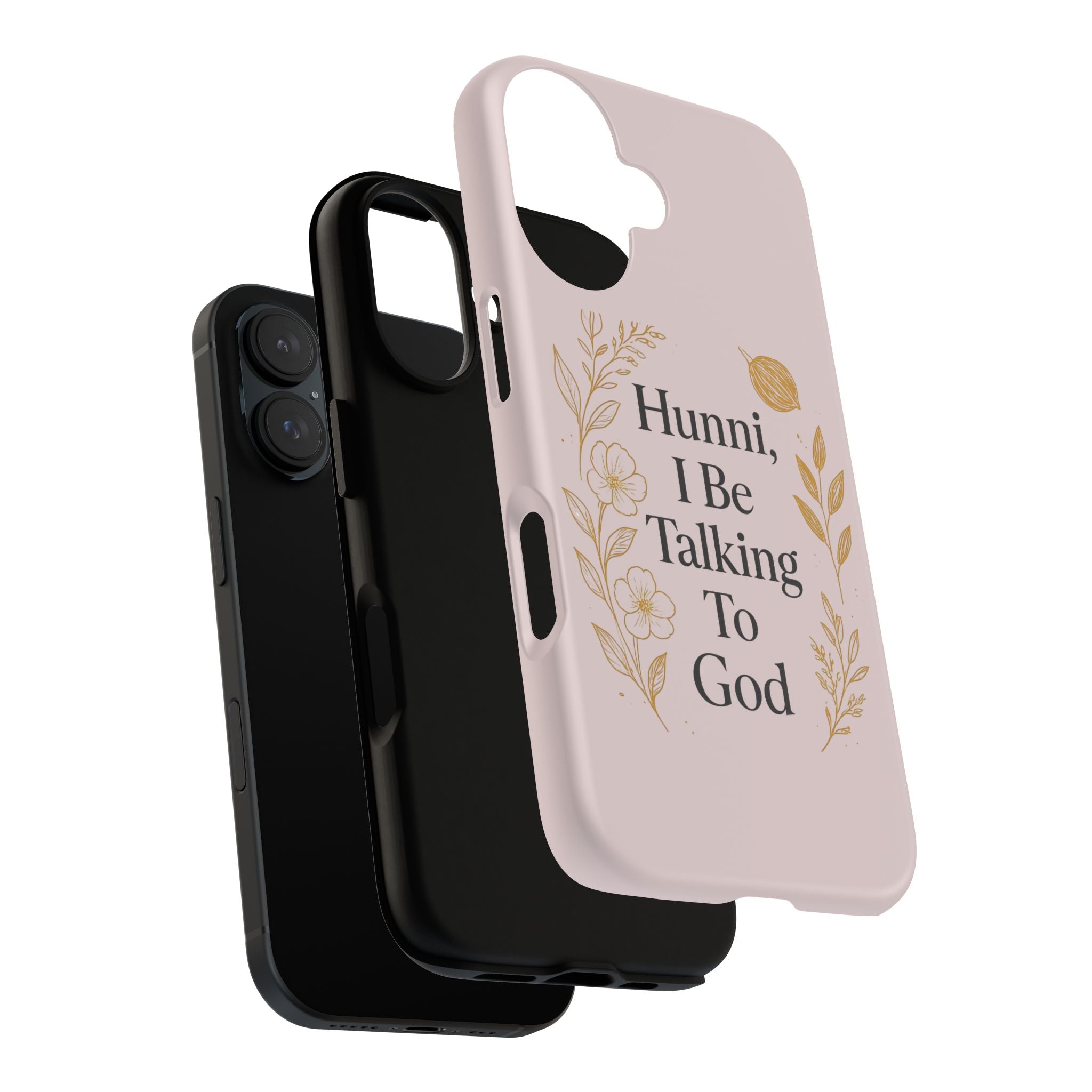 Phone Case — "Hunni, I Be Talking To God" Floral Religious Protective Case