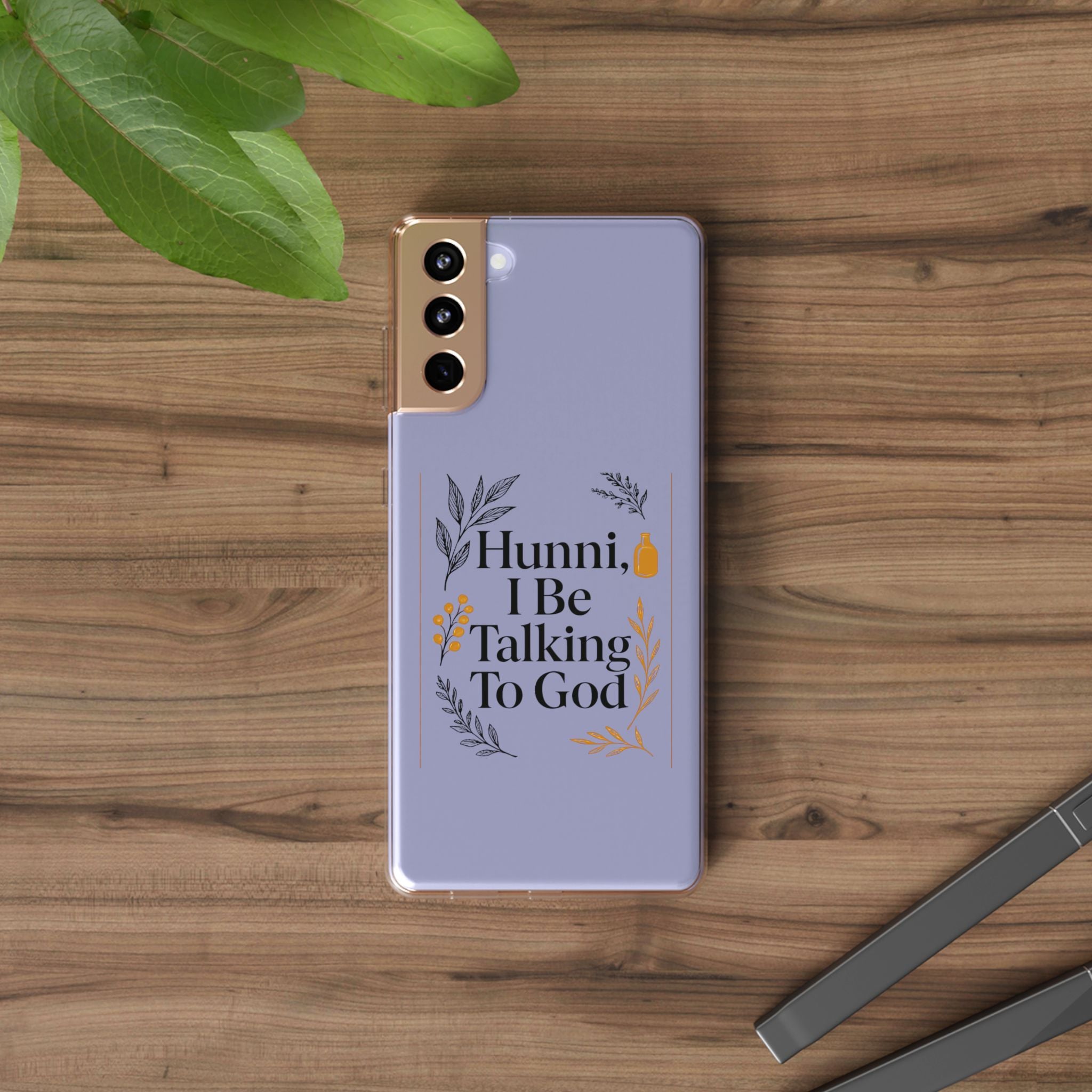 Clear Phone Case — "Hunni, I Be Talking To God" Floral Prayer Design