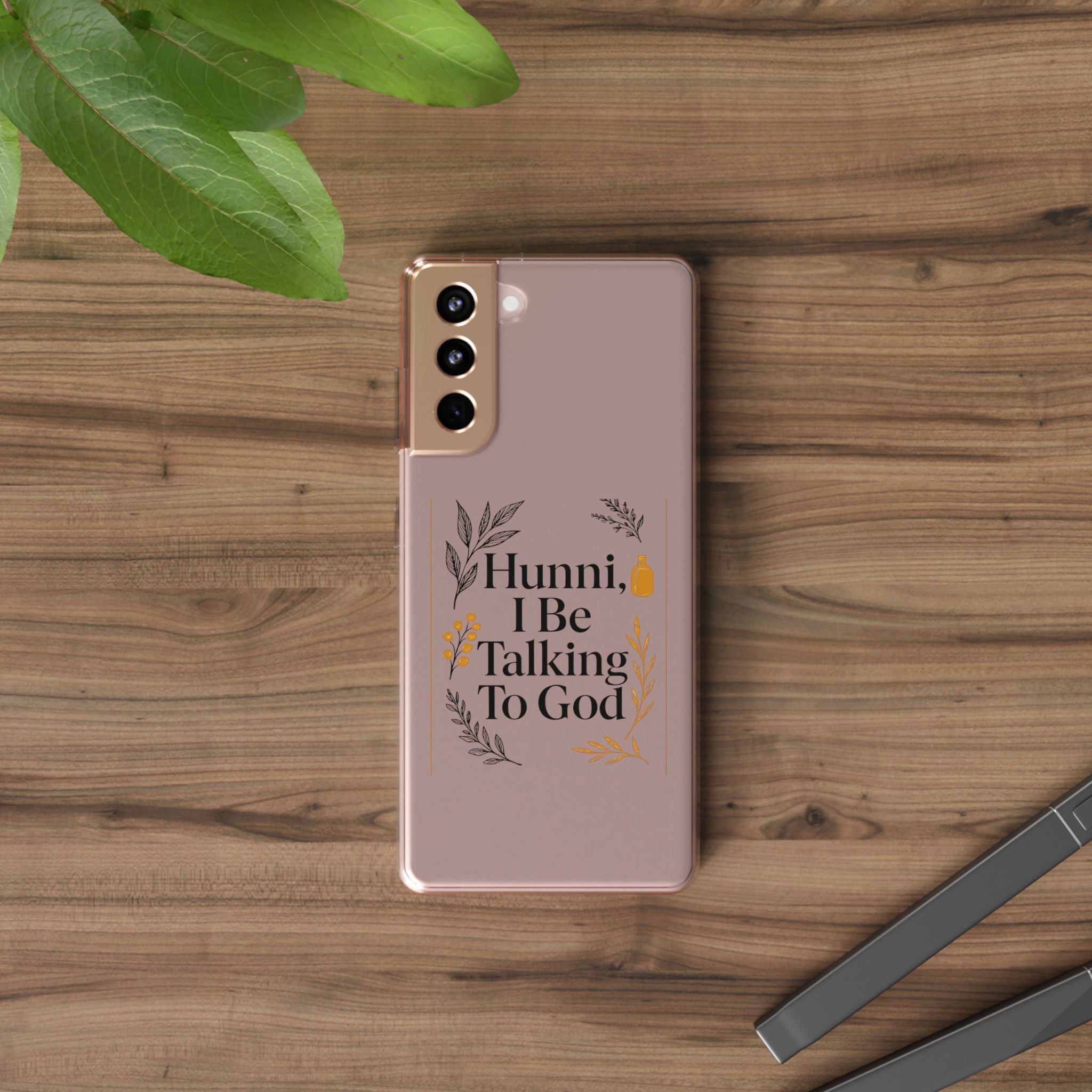 Clear Phone Case — "Hunni, I Be Talking To God" Floral Prayer Design