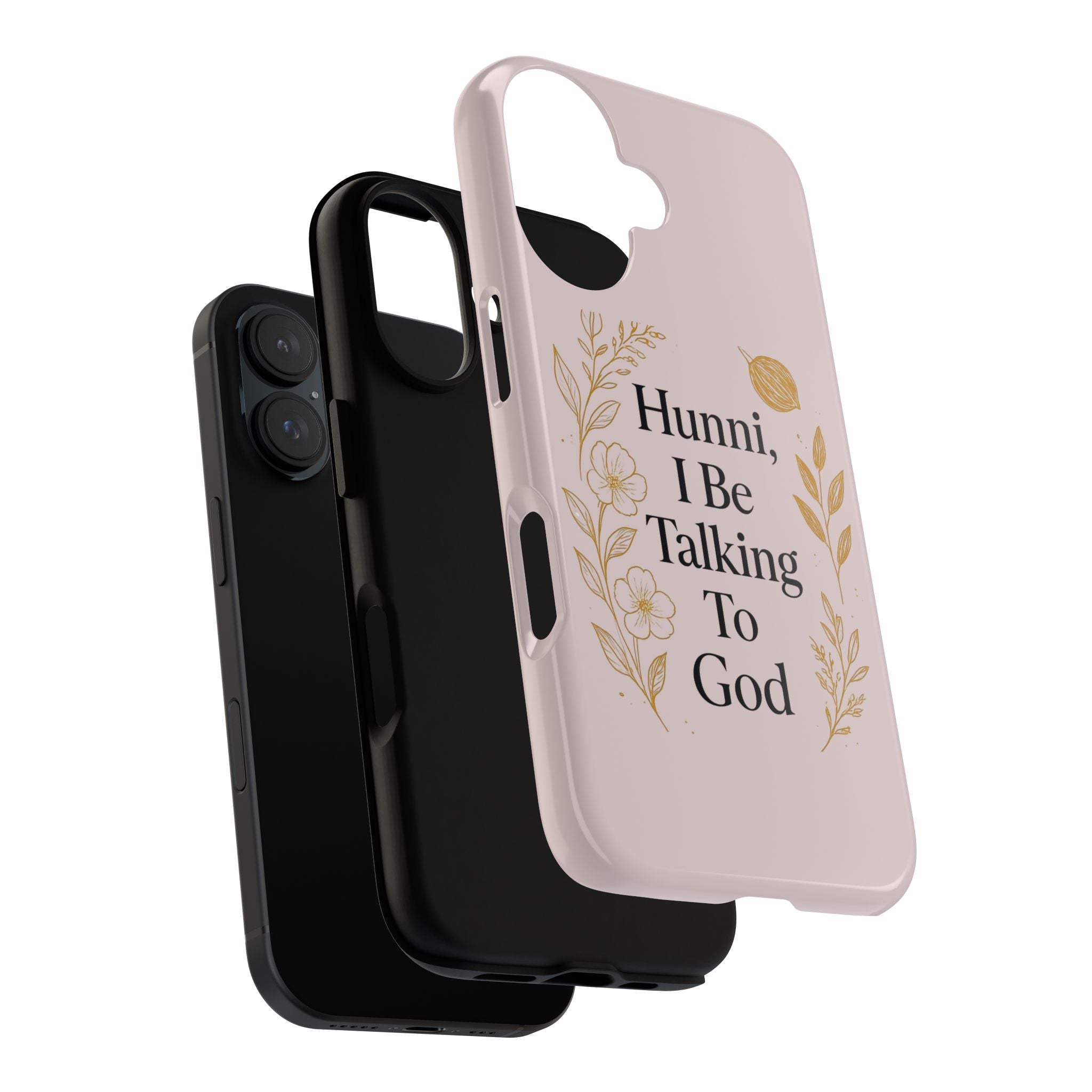 Phone Case — "Hunni, I Be Talking To God" Floral Religious Protective Case